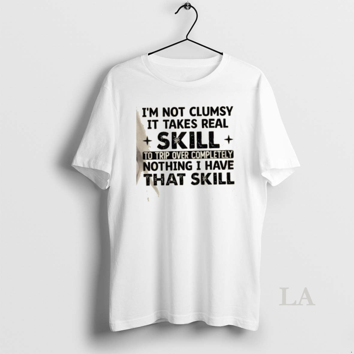 Original Im Not Clumsy It Takes Real Skill To Trip Over Completely Nothing I Have T-Shirts, Hoodie, Sweatshirt