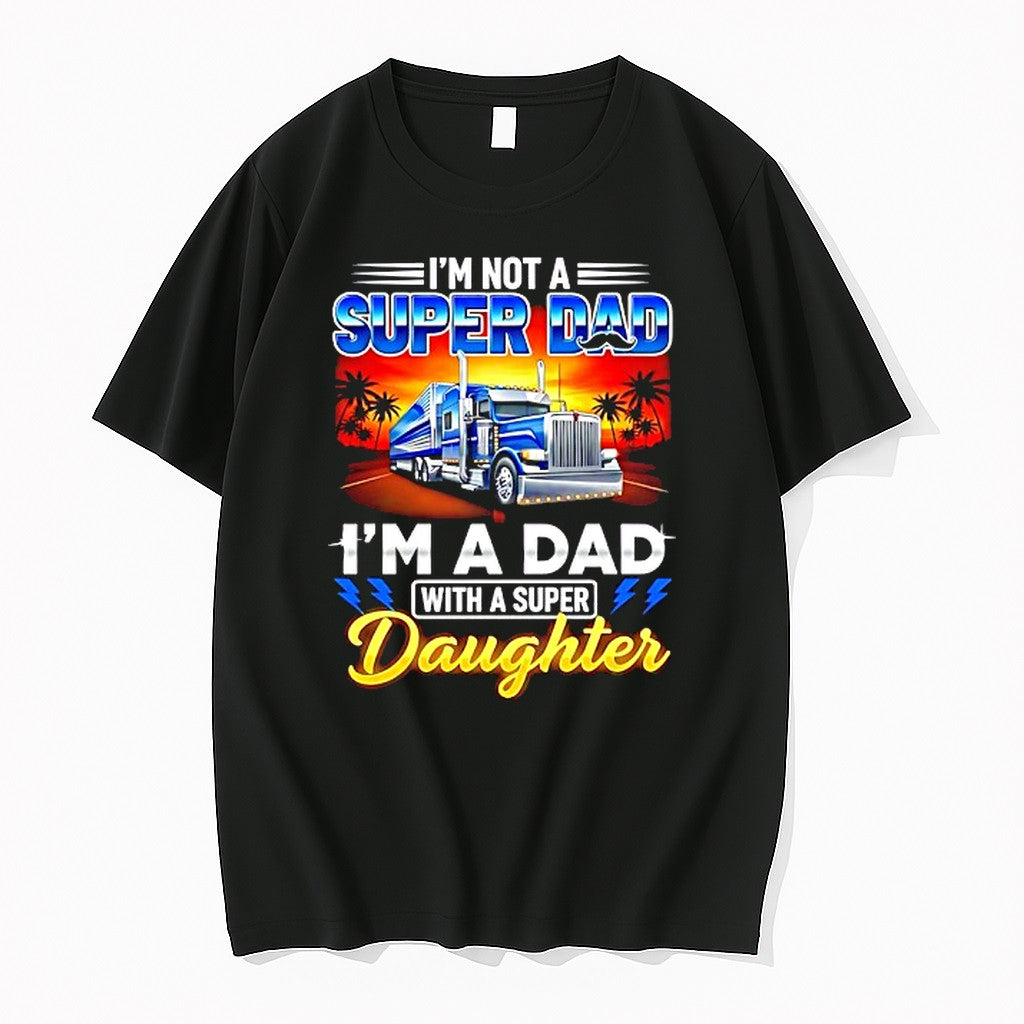 Original Im Not Super Dad Im A Dad With A Super Daughter Tshirts Jpg