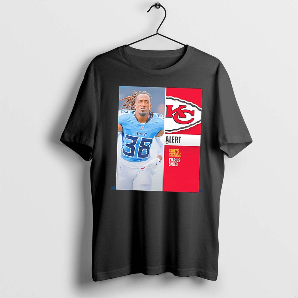 Original Ljarius Sneed Signing Kansas City Chiefs Tee Tshirts Jpg