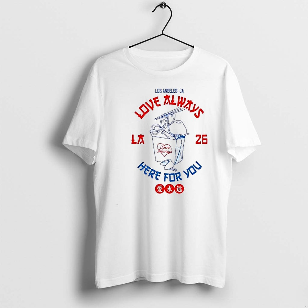 Original Los Angeles Love Always Here For You Tshirts Jpg