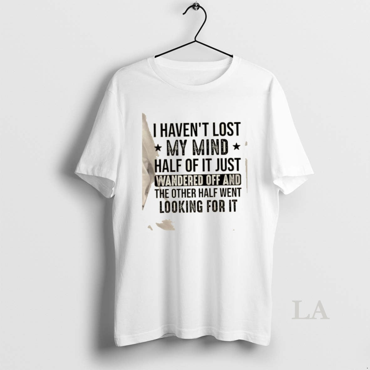 Original Lost I Havent My Mind Half Of It Just Wandered Off And The Other T-Shirts, Hoodie, Sweatshirt | DripVista.com