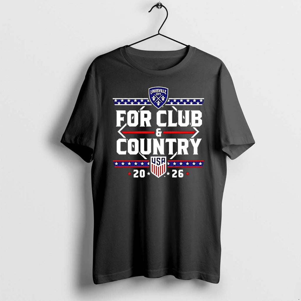 Original Louisville City Fc Usa 2026 For Club And Country Soccer Fan Tshirts