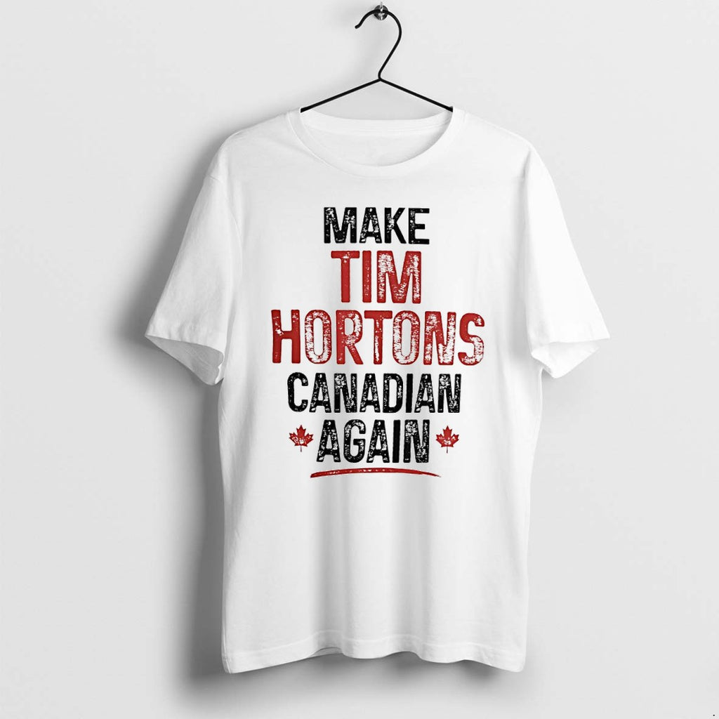 Original Make Tim Hortons Canadian Again Tshirts Jpg