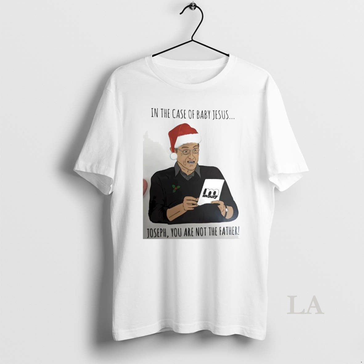 Original Maury In The Case Of Baby Jesus Joseph You Are Not Father Christmas T-Shirts, Hoodie, Sweatshirt | DripVista.com