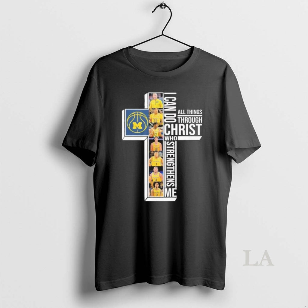 Original Michigan Mens Basketball I Can Do All Things Through Christ Who Strengthens Me T-Shirts, Hoodie, Sweatshirt