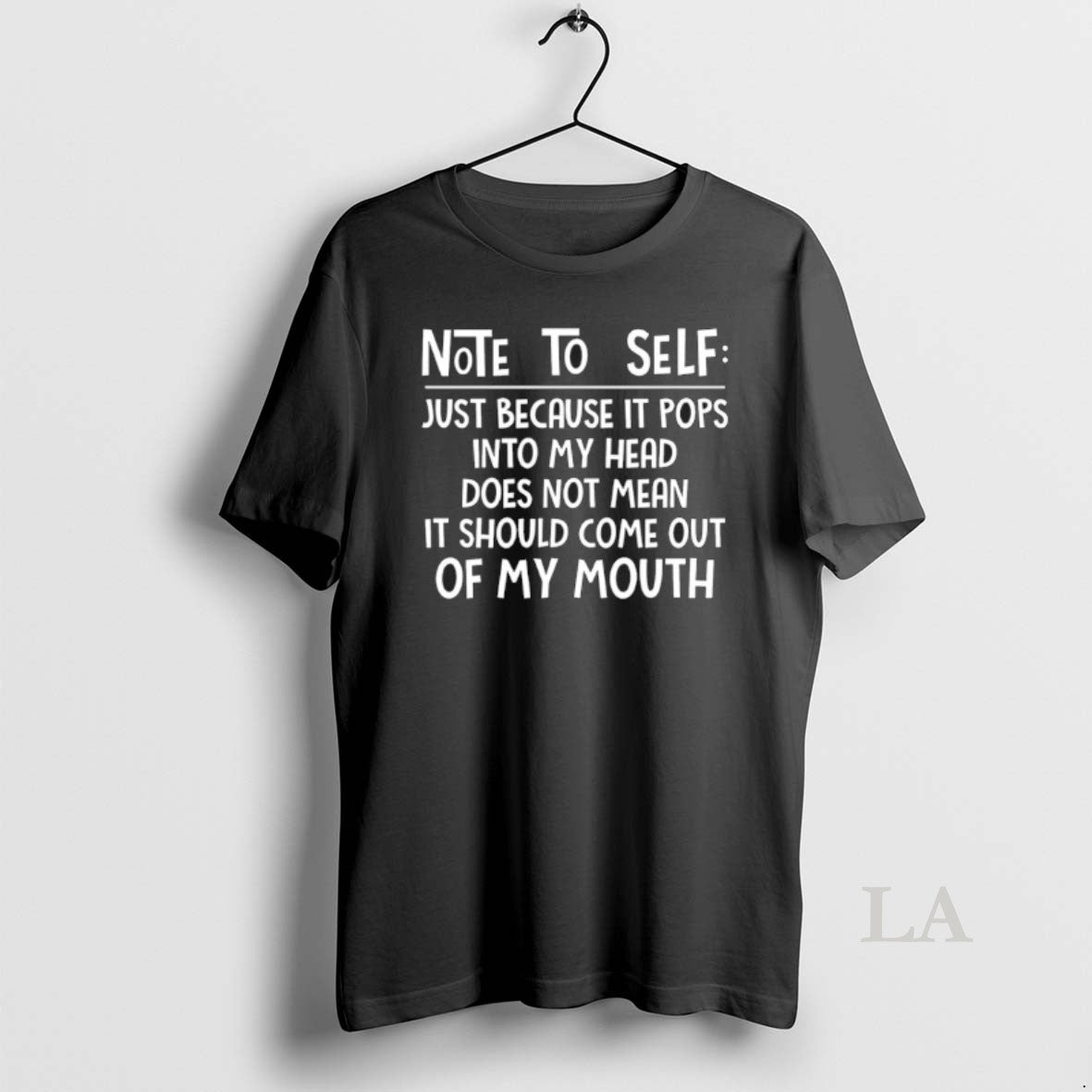 Original Note To Self Just Because It Pops Into My Head Does Not Mean T-Shirts, Hoodie, Sweatshirt | DripVista.com