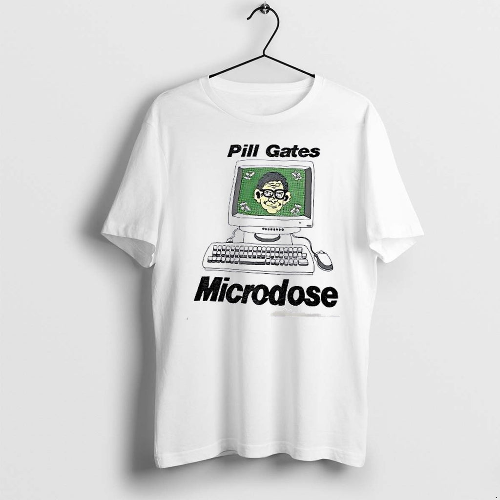 Original Pill Gates Microdose Tshirts Jpg