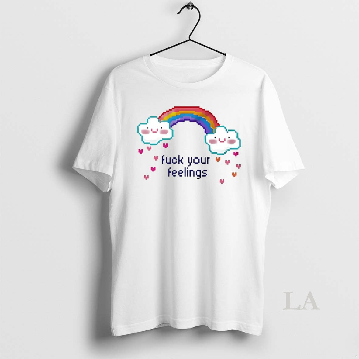 Original Rainbow Cloud Pixel Fuck Your Feelings T-Shirts, Hoodie, Sweatshirt | DripVista.com