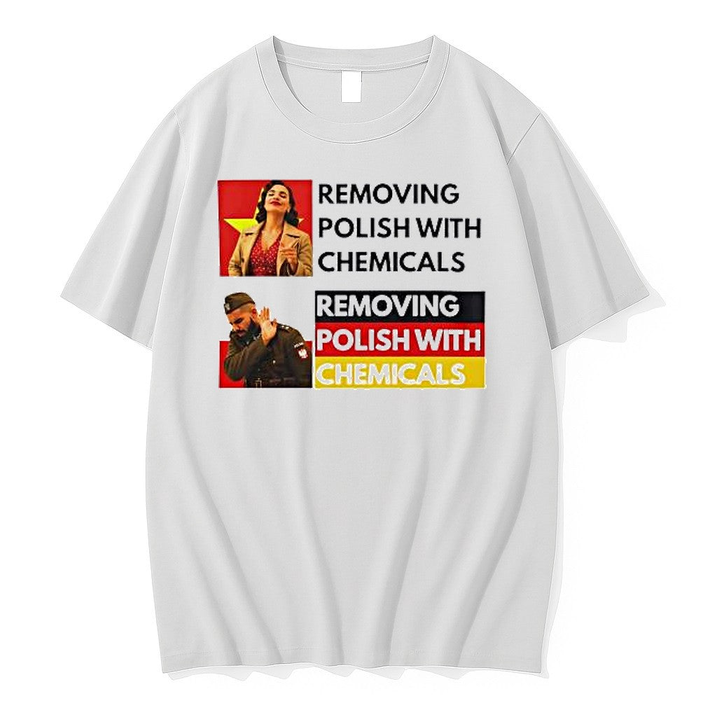 Original Removing Polish With Chemicals Tshirts Jpg