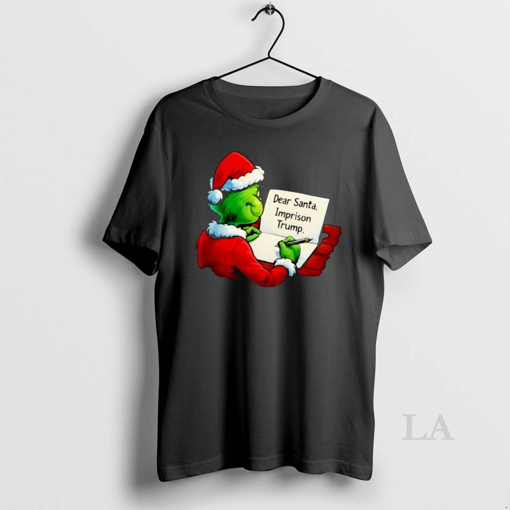 Original Santa Grinch Write Dear Santa Imprison Trump Xmas T-Shirts, Hoodie, Sweatshirt | DripVista.com