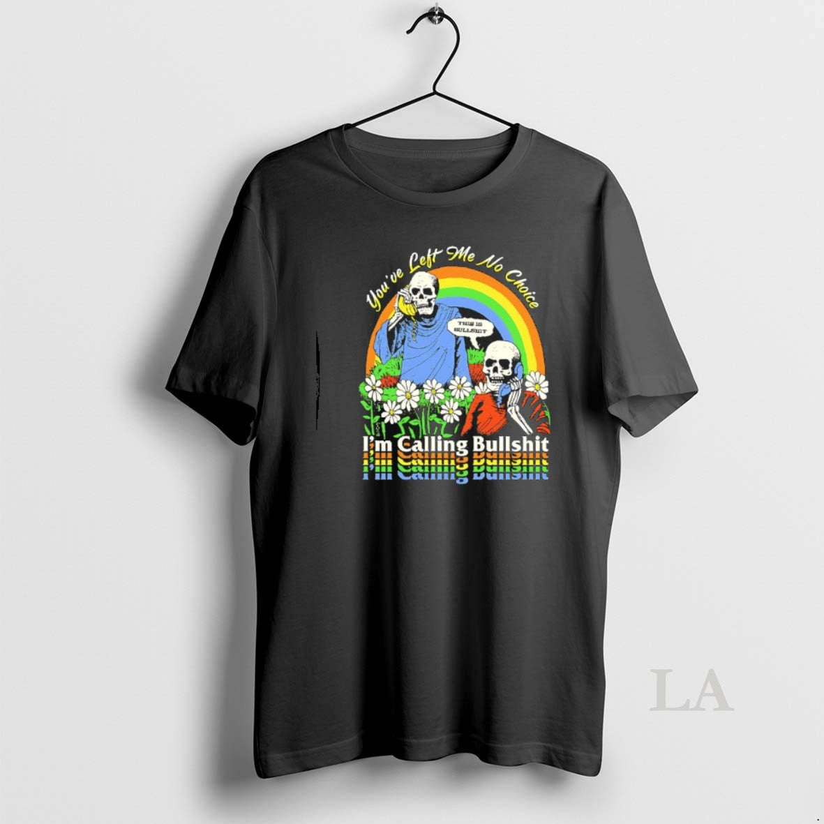 Original Skeleton Im Call Bullshit Youve Left Me No Choice T-Shirts, Hoodie, Sweatshirt | DripVista.com