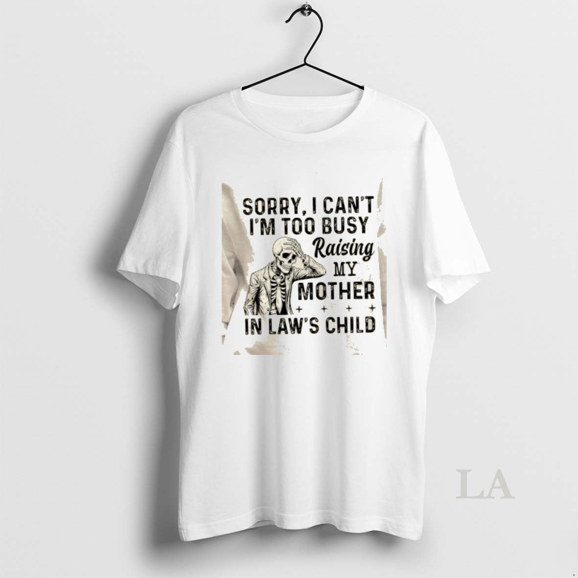 Original Skeleton Sorry I Cant Im Too Busy Raising My Mother In Laws Child T-Shirts, Hoodie, Sweatshirt | DripVista.com