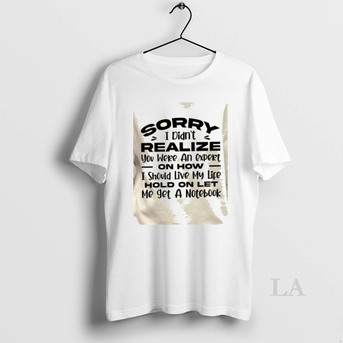 Original Sorry I Didnt Realize You Were An Expert On How I Should Live My T-Shirts, Hoodie, Sweatshirt | DripVista.com