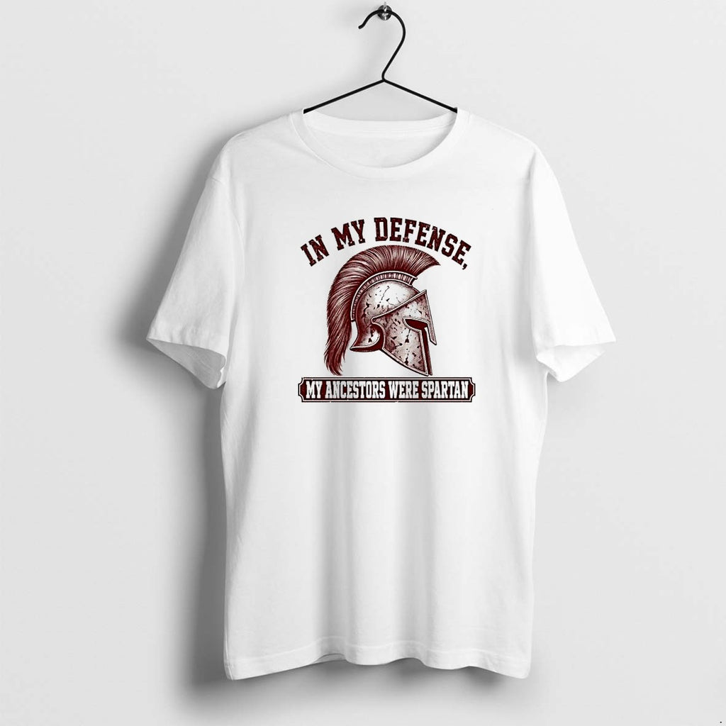 Original Spartan Warrior Helmet In My Defense My Ancestors Were Spartan Tshirts