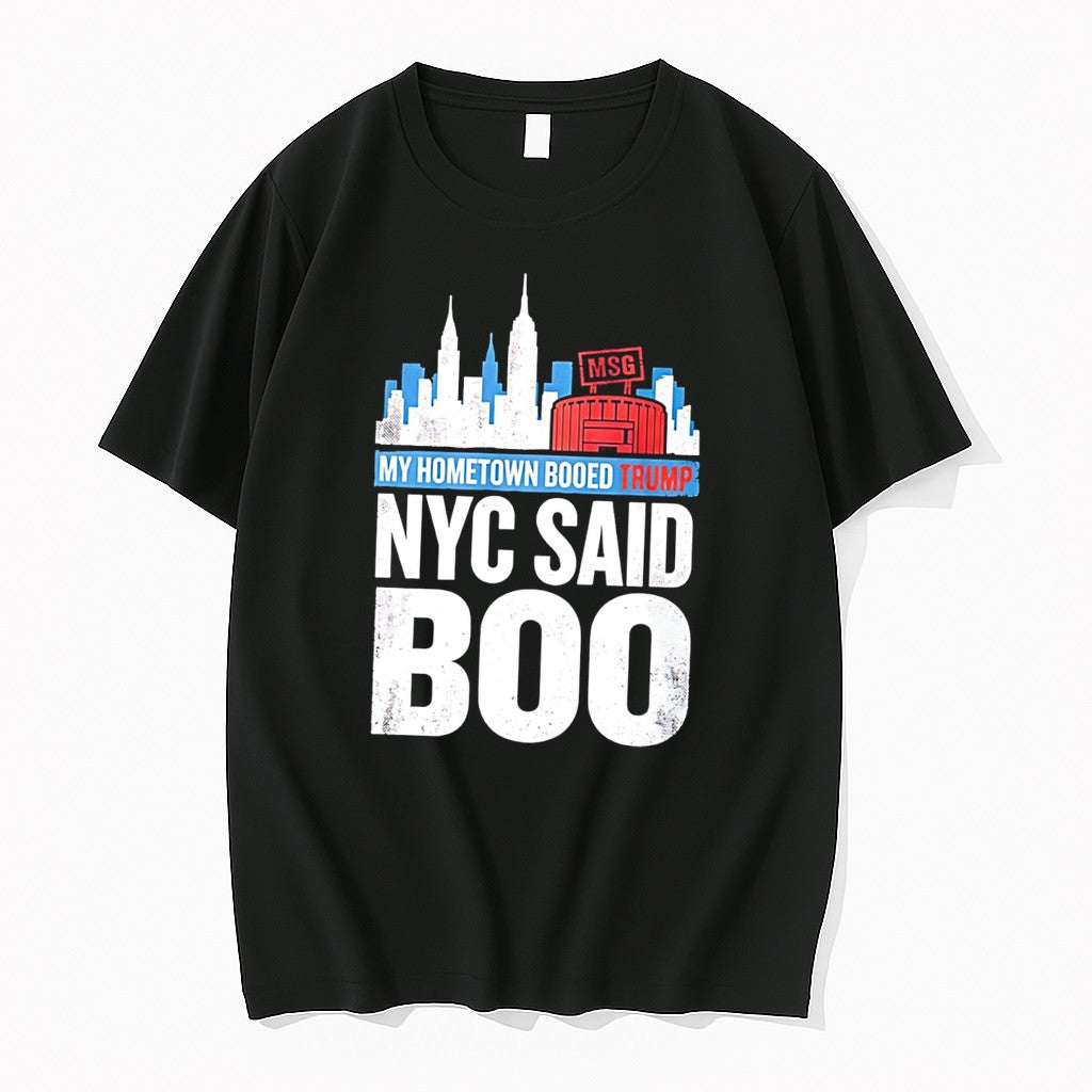 Original Trump Booed At Msg My Hometown Booed Trump Nyc Said Boo Tee Tshirts