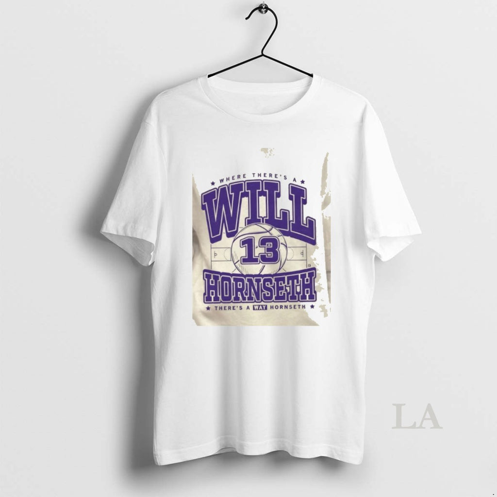 Original Where Is Theres A Will Hornseth Theres A Way Hornseth T-Shirts, Hoodie, Sweatshirt | DripVista.com