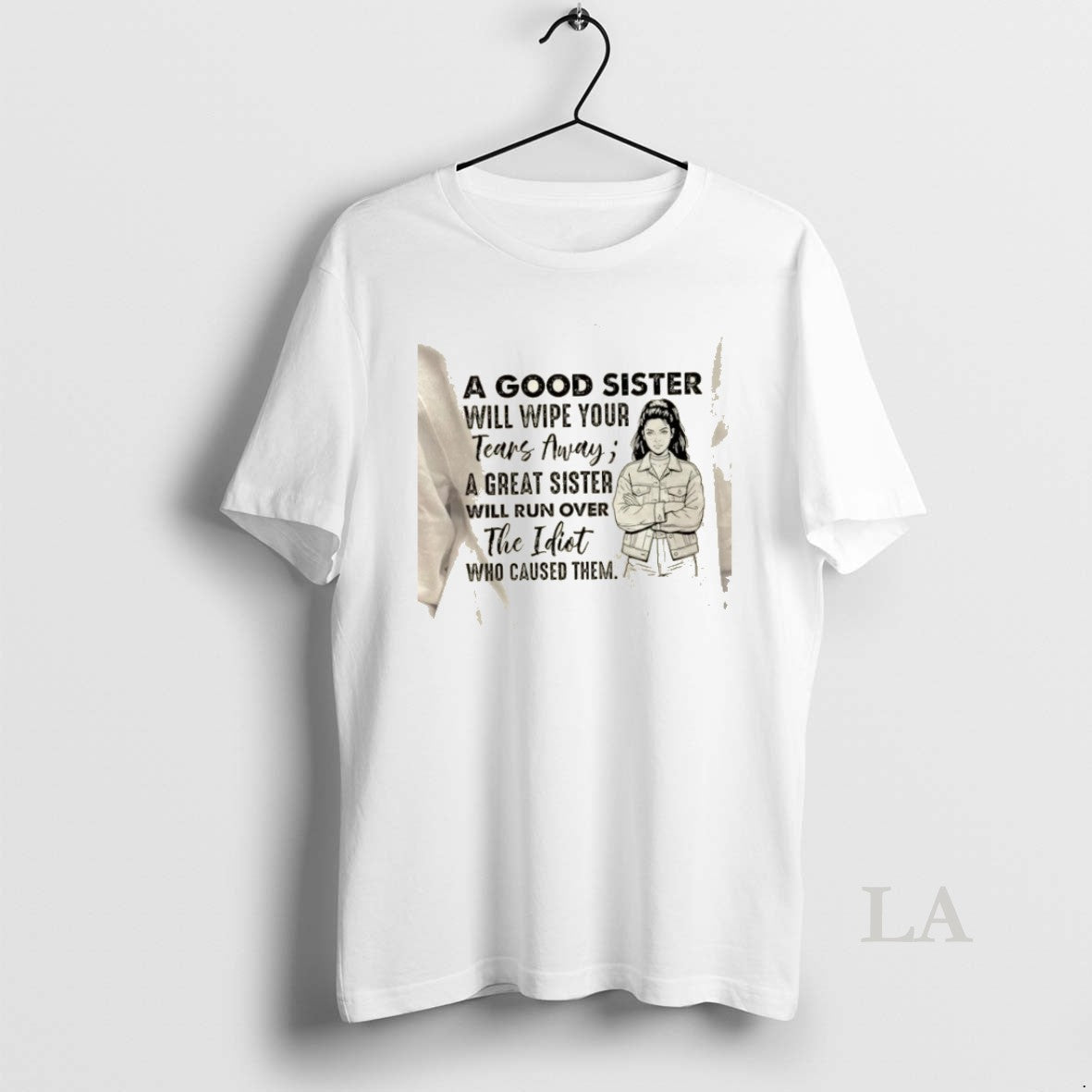 Original Women A Good Sister Will Wipe Your Tears Away A Great Sister Will Run T-Shirts, Hoodie, Sweatshirt | DripVista.com