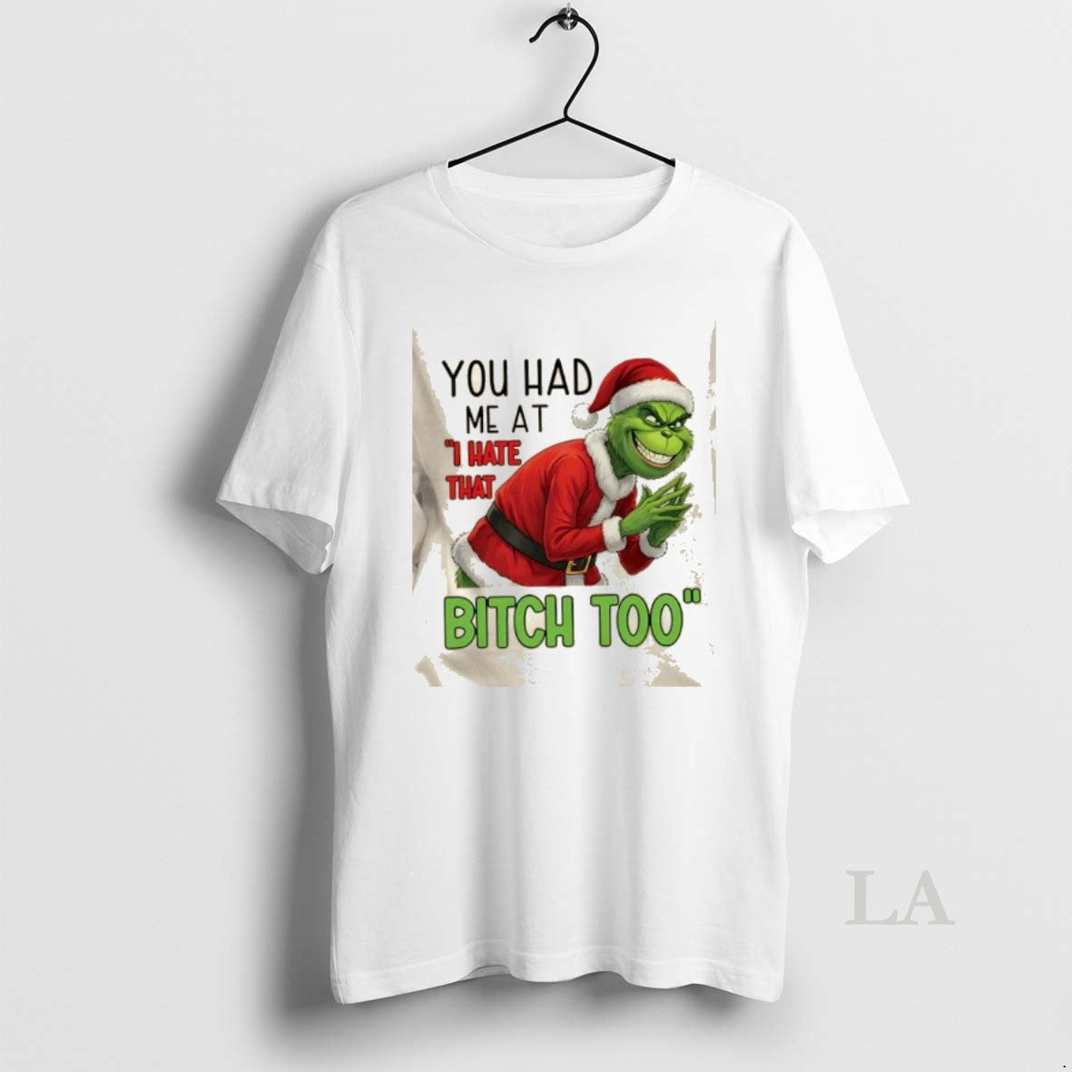 Original You Had Me At I Hate That Bitch Too Grinch Christmas T-Shirts, Hoodie, Sweatshirt | DripVista.com
