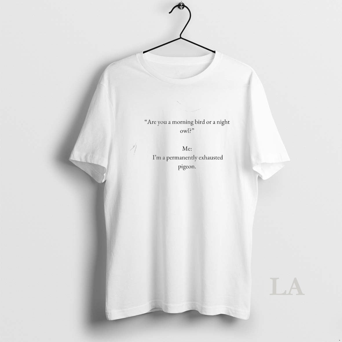 Original Are You A Morning Bird Or A Night Owl Im A Permanently Exhausted Pigeon T-Shirts, Hoodie, Sweatshirt | DripVista.com