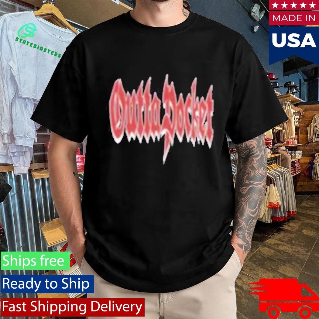 Outta Pocket Your Last Breath Shirt