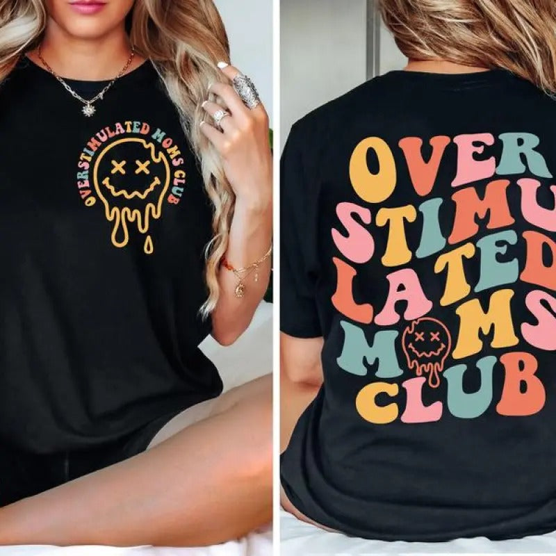 Over Stimulated Moms Club Tshirt, Gift For Mom, Mom Shirt Hoodie, Sweatshirt | DripVista.com