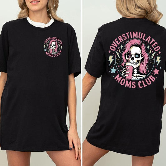 Overstimulated Moms Club T-Shirt, Mothers Day T-Shirt, Moms Club T-Shirt, Funny Mom T-Shirt, Trendy Mothers Day, New Mom Gift, Funny Giftstyle{n002}2