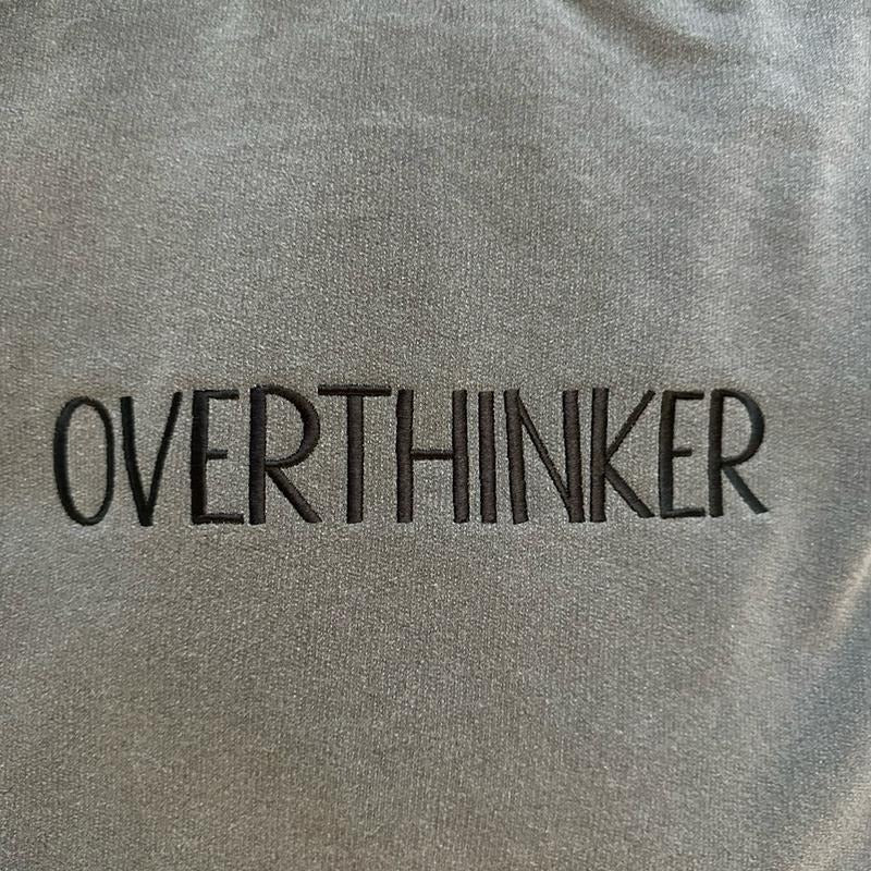 Overthinker Embroidered Crewneck Sweatshirt T-Shirts, Hoodie | DripVista.com