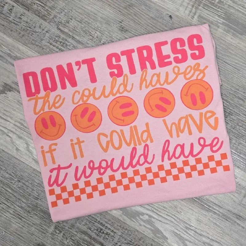 PINK Don't stress the could haves if it could have it would have Graphic Tee Hoodie, Sweatshirt | DripVista.com
