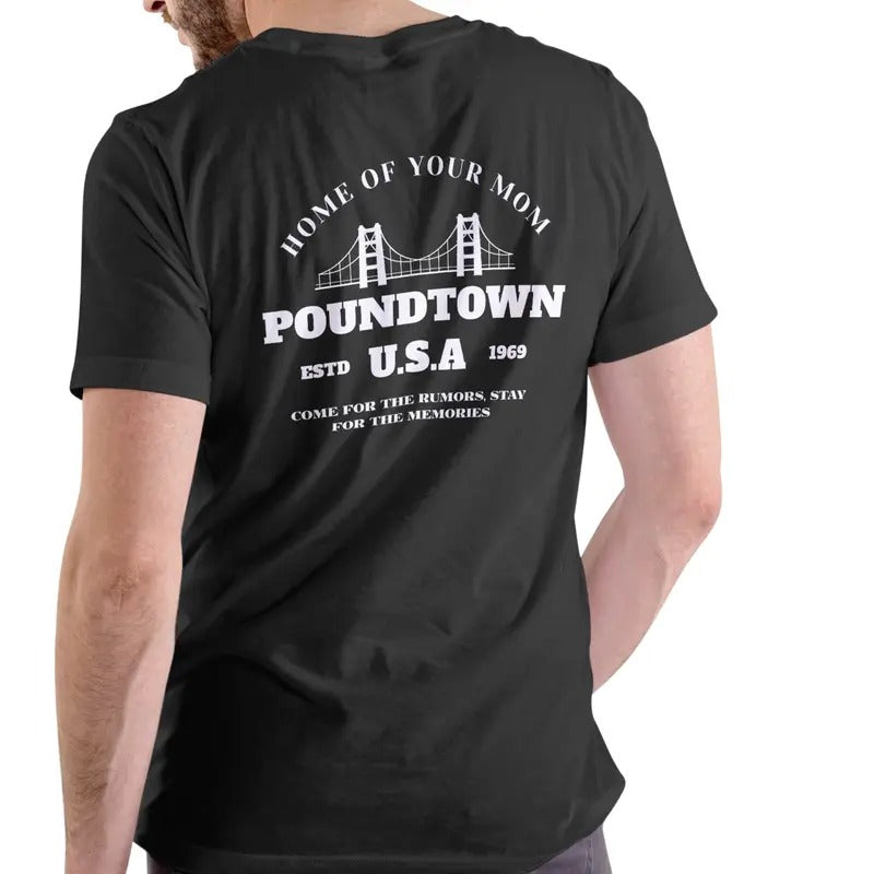 POUNDTOWN USA HOME OF YOUR MOM T Shirt, Unisex Cotton Casual Menswear
