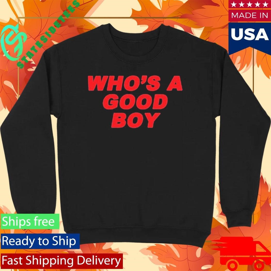 Paigey Who’s A Good Boy Shirt