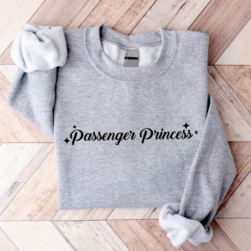 Passenger Princess Sweatshirt, Funny Girlfriend Sweater, Summer Trip Hoodie, Funny Princess Gift Sweater.