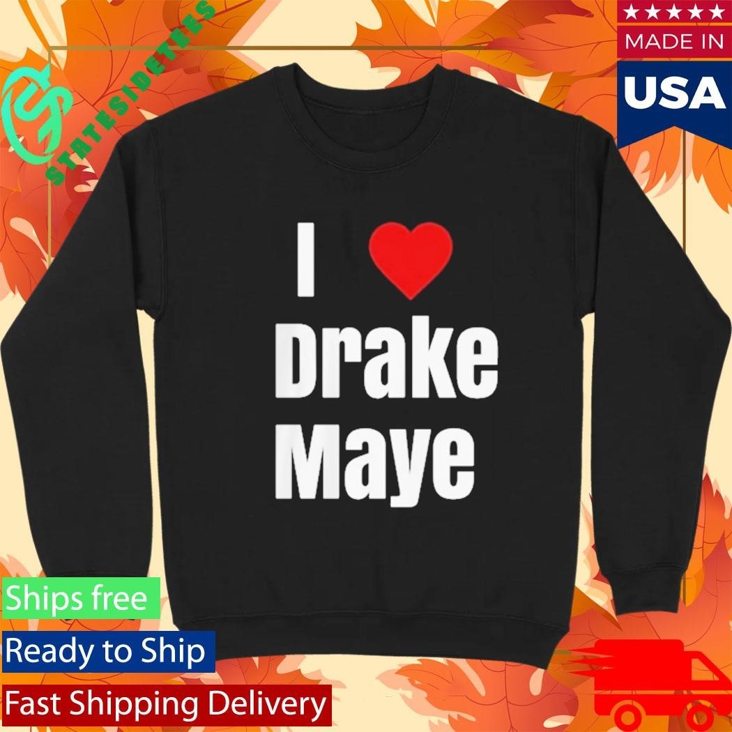 Patriots Will Campbell I Love Drake Maye Shirt