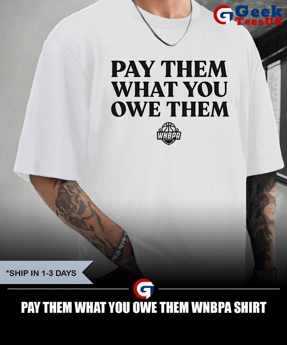 Pay Them What You Owe Them WNBPA T-shirt