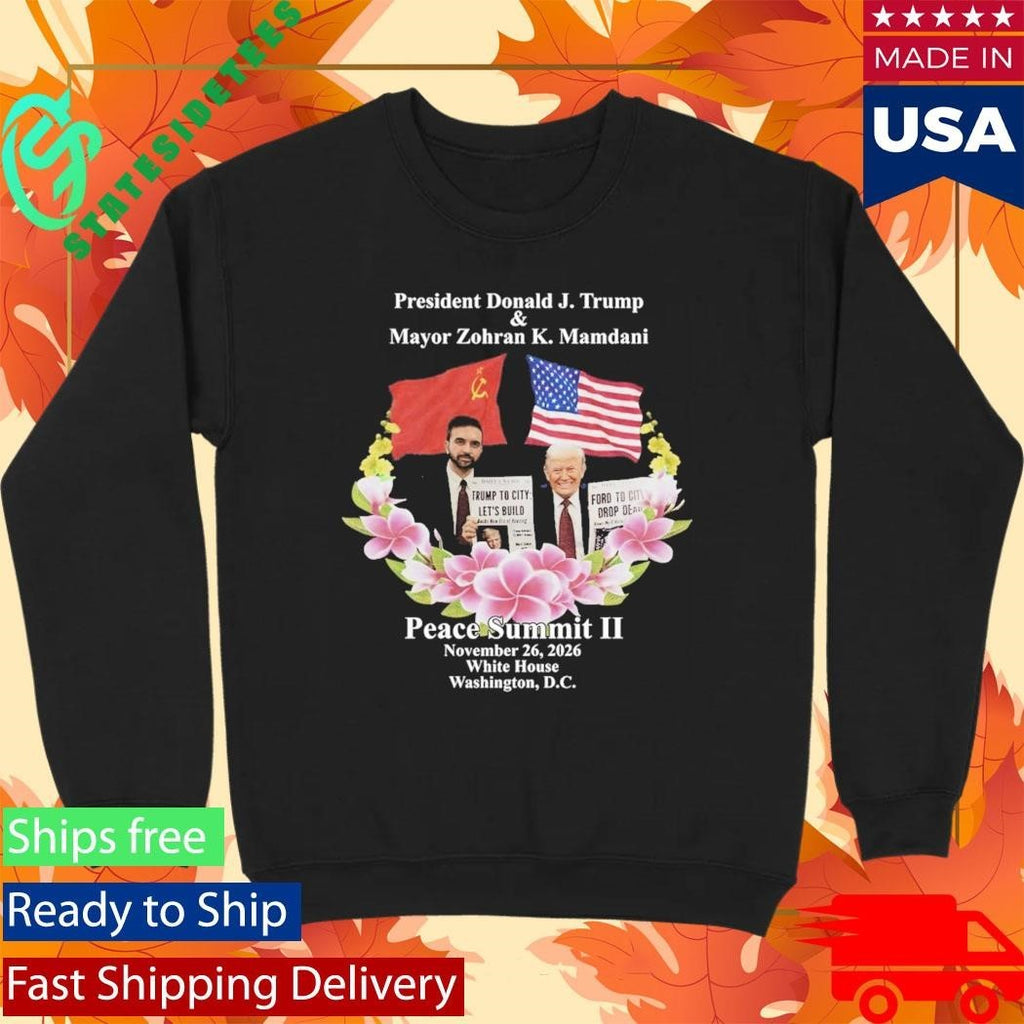 Peace Summit Ii Donald J Trump And Zohran K Mamdani Shirt
