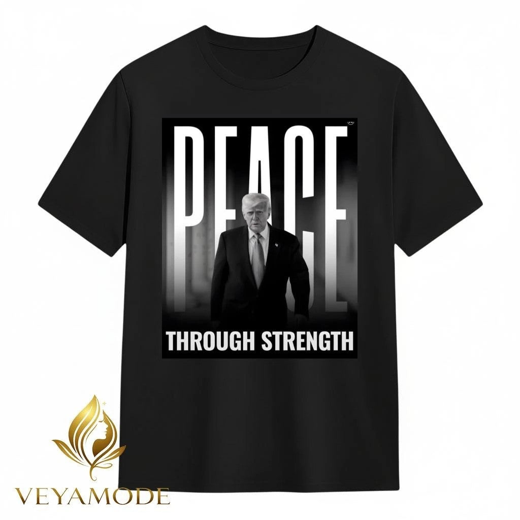 Peace through strength Trump tee