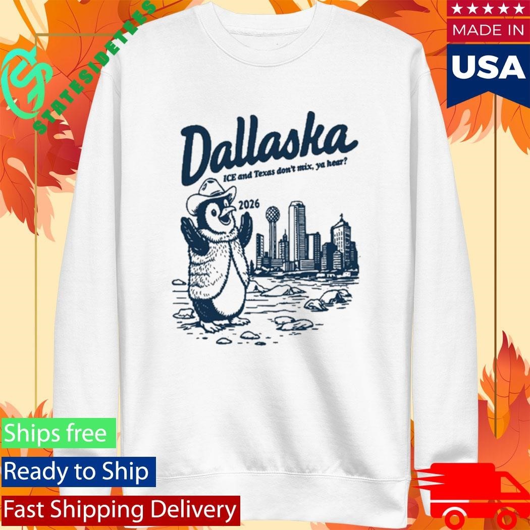 Penguin Dallaska ICE and Texas Don’t Mix, Ya Hear 2026 Shirt