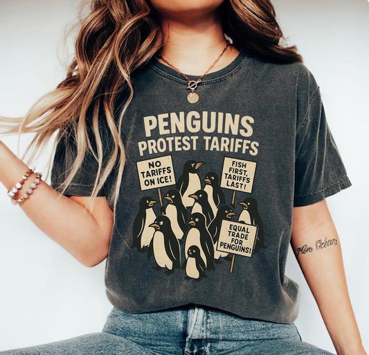 Penguins Protest Tariffs Shirt, Funny Tariffs Shirt, Funny Penguin Graphic Tee