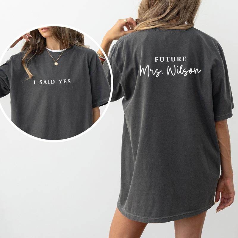 Personalized Future Mrs Comfort Colors Shirt, I Said Yes T-shirt, Custom Fiancee Shirt, Bride To Be Tee, Engagement Gift,...