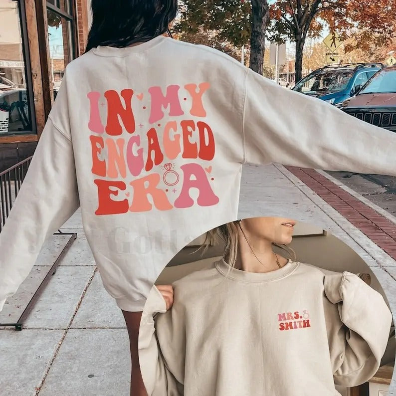 Personalized In My Engaged Era Shirt, Wedding Gift Hoodie, Sweatshirt | DripVista.com