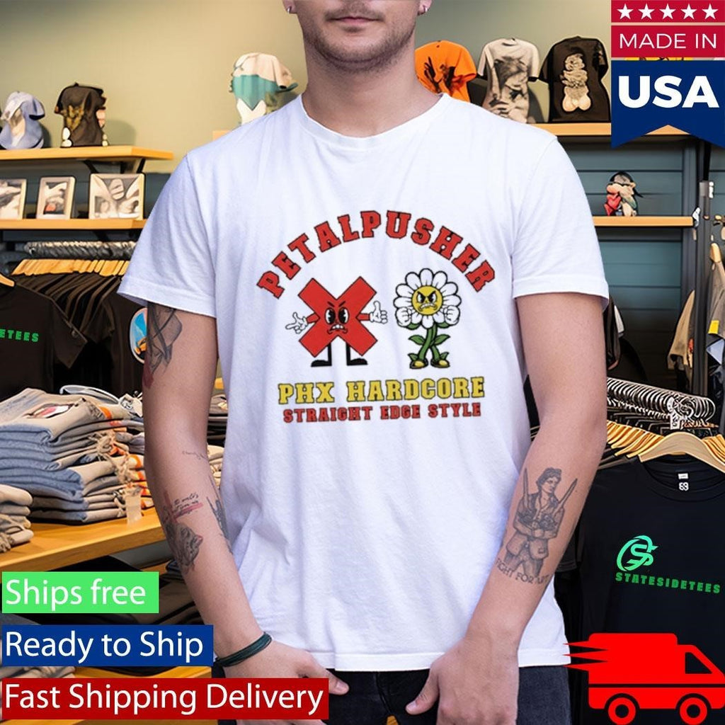 Petalpusher PHX Hardcore Straight Edge Style Shirt