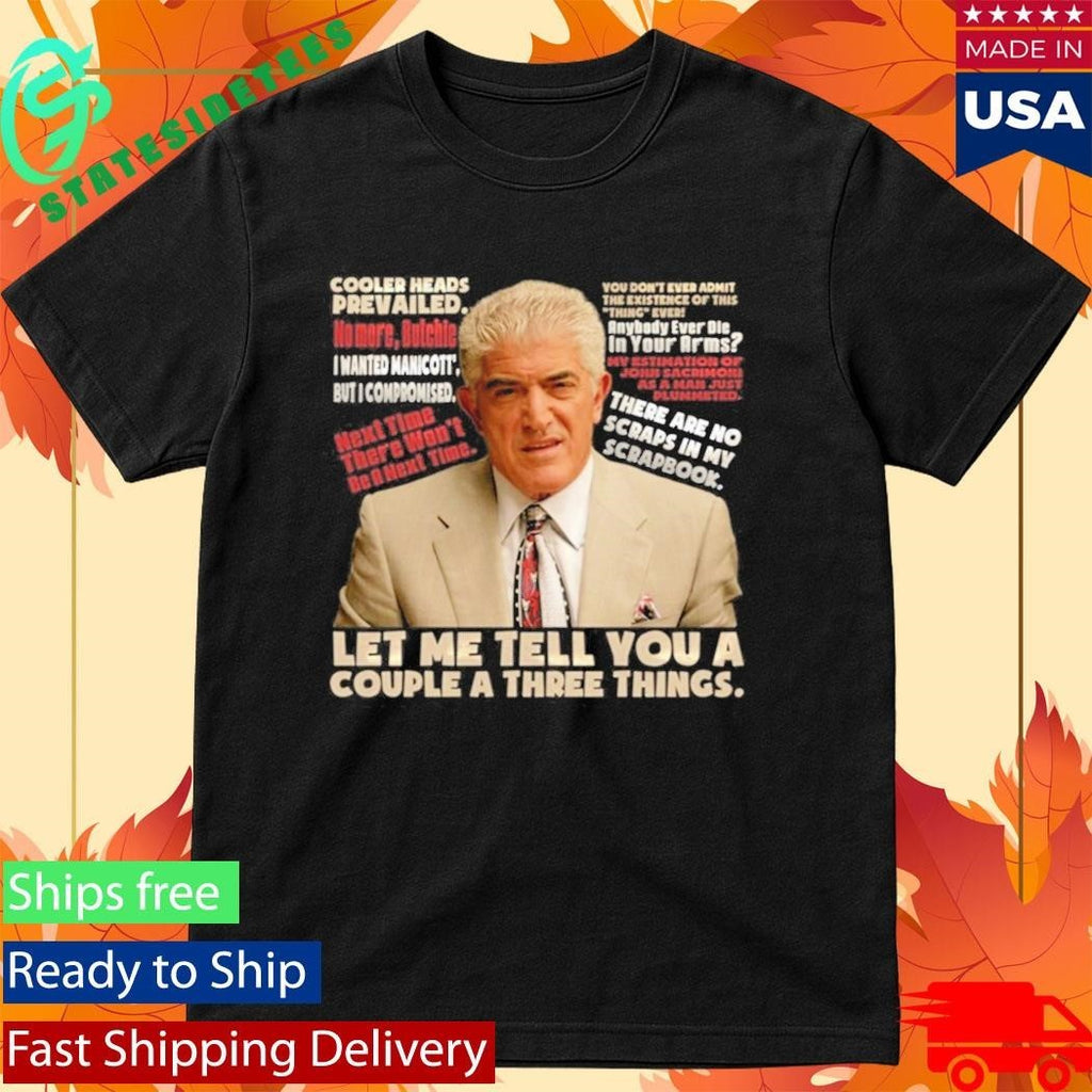 Phil Leotardo Sopranos Let Me Tell You A Couple A Three Things Shirt