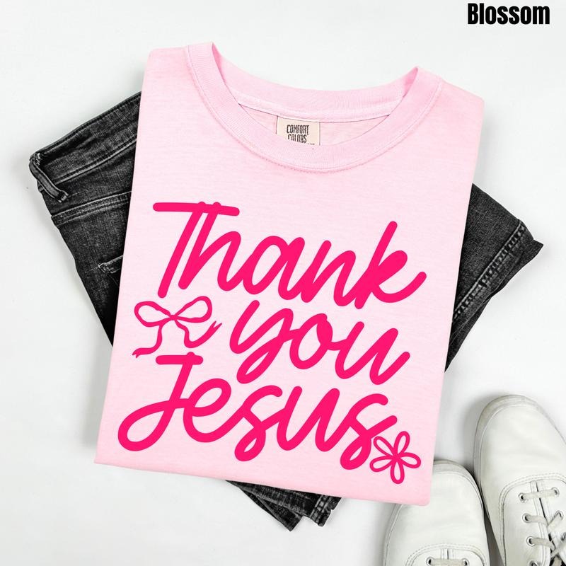 Pink Font - Thank You Jesus Comfort Colors T-Shirt 'NLB' Hoodie, Sweatshirt | DripVista.com