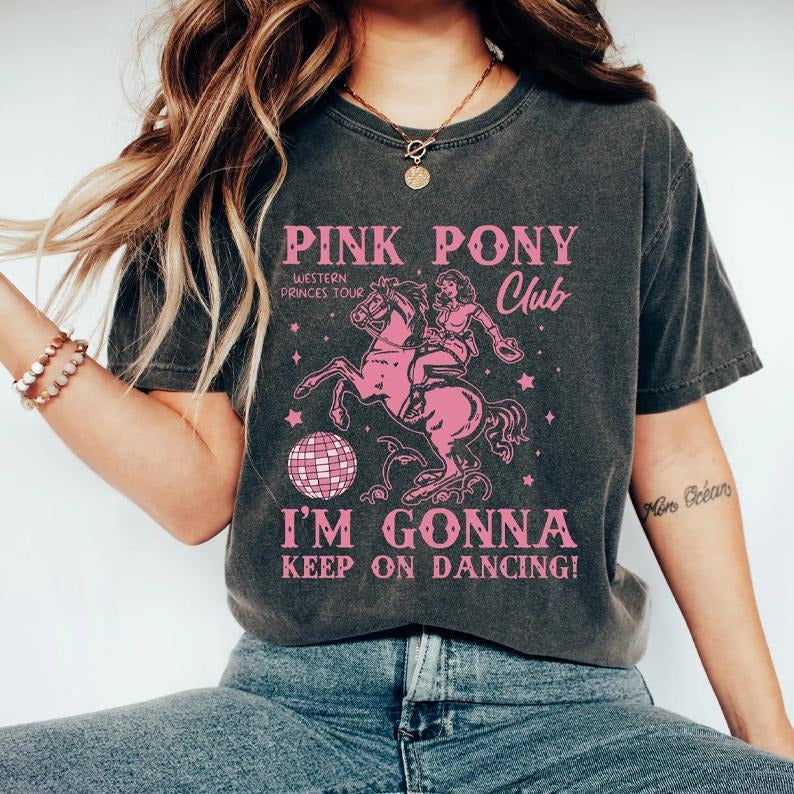 Pink Pony Club Tshirt, I'm Gonna Keep On Dancing tshirt, Sapphic Lesbian Pride Music Shirt, Western Princess Tour Tee...