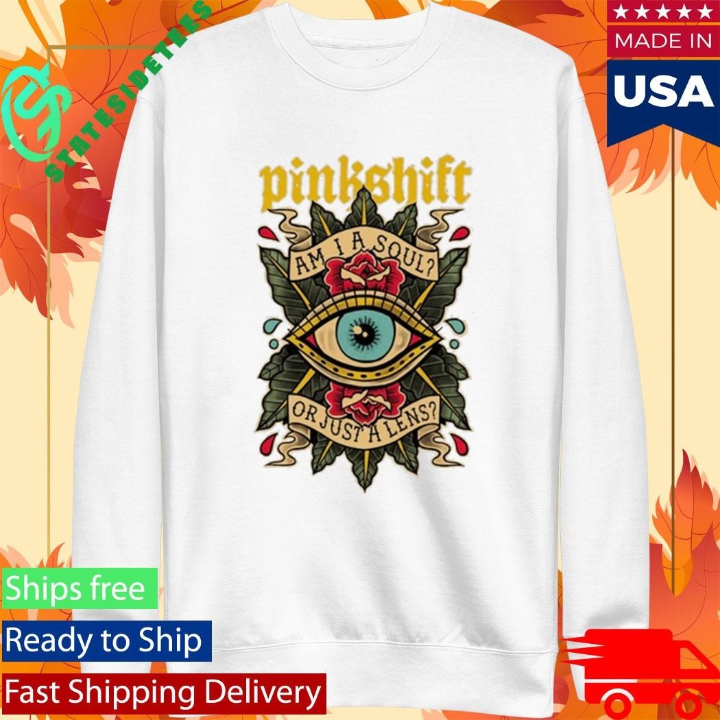 Pinkshift Am I A Soul Or Just A Lens Shirt