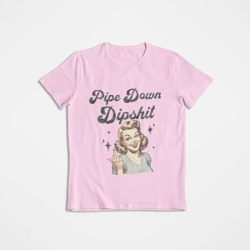 Pipe Down Dipshit Funny Correction Guy Meme T-Shirt ,Office Prank Gift, Funny Meme Shirt