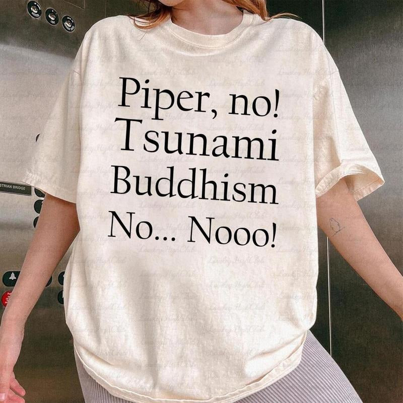 Piper No, Tsunami Buddhism, No No Shirt, Viral Pop Culture Shirt, Internet Meme Shirt, Social Media Meme Shirt, Piper No No
