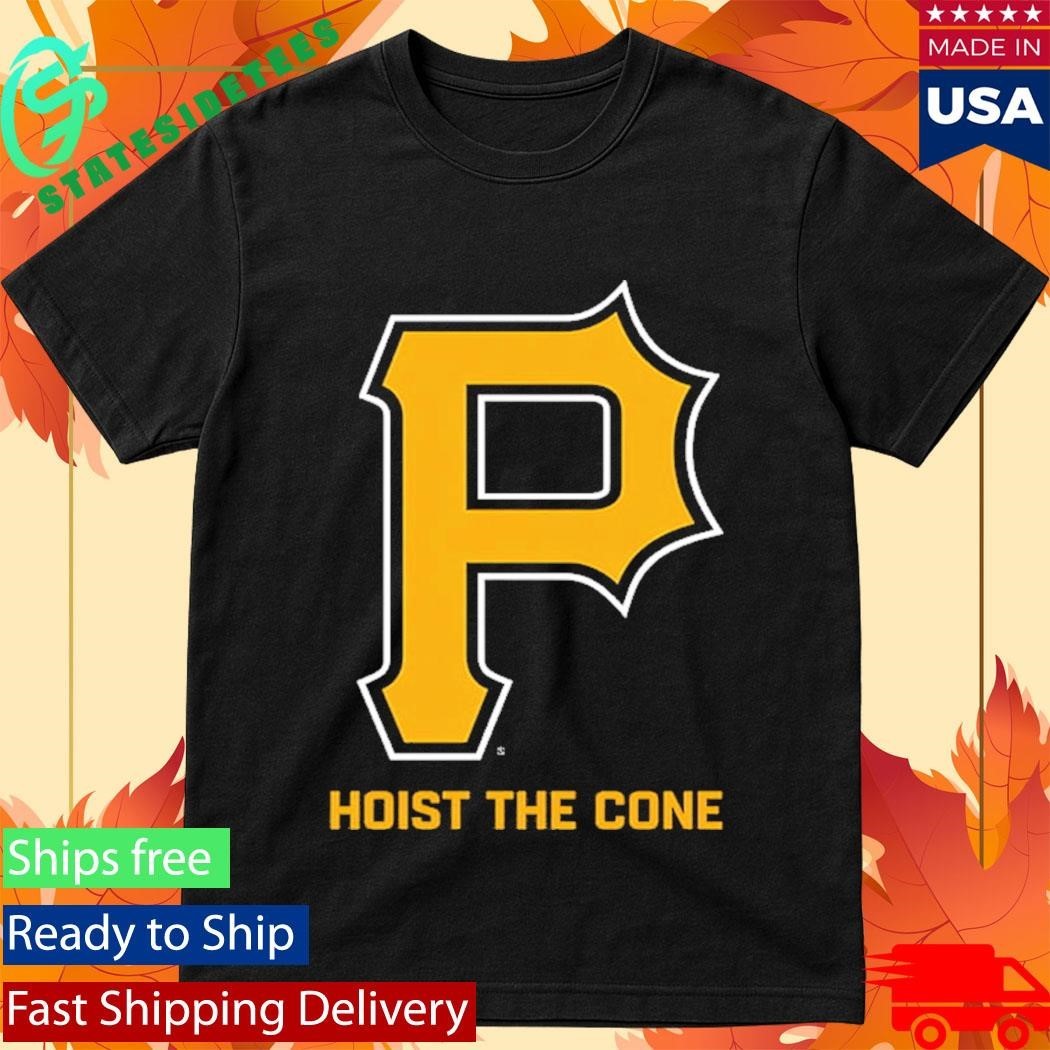 Pittsburgh Hoist The Cone Shirt