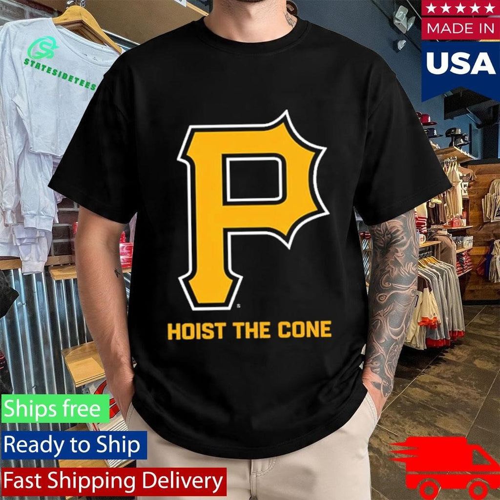 Pittsburgh Hoist The Cone Shirt