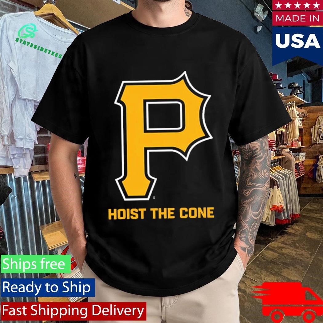 Pittsburgh Hoist The Cone Shirt