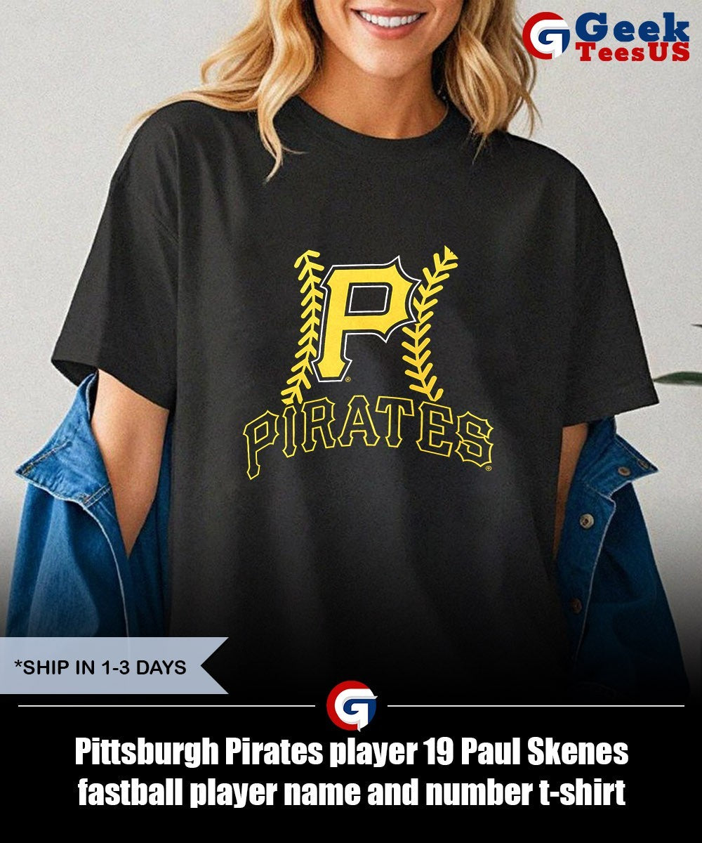 Pittsburgh Pirates player 19 Paul Skenes fastball player name and number t-shirt